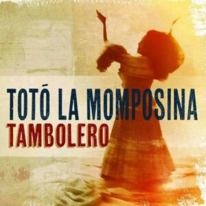 Tambolero - Toto La Momposina Y Sus Tambores