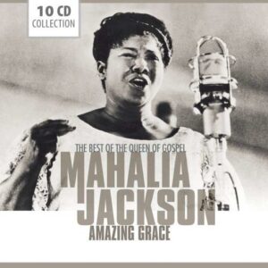 Amazing Grace - The Best Of Mahalia Jackson