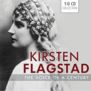 The Voice Of A Century - Kirsten Flagstad