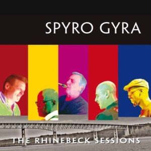 Rhinebeck Sessions - Spyro Gyra
