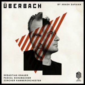 Arash Safaian: Uberbach - Sebastian Knauer