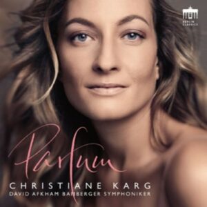 Parfum - Christiane Karg