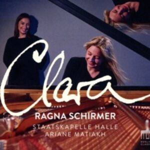 Clara Schumann: Piano Concerto No.1 / Beethoven: Piano Concerto No.4 - Ragna Schirmer