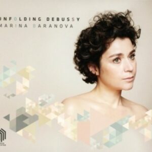 Unfolding Debussy - Marina Baranova