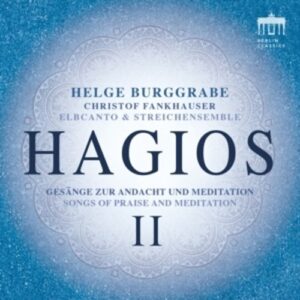 Helge Burggrabe: Hagios II, Songs Of Praise And Meditation - Christof Fankhauser