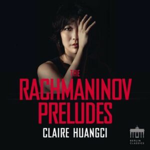 Rachmaninov Preludes - Claire Huangci