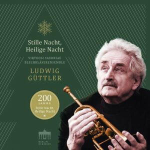 200 Jahre Stille Nacht, Heilige Nach - Ludwig Güttler