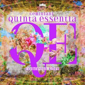 Geminiani: Concerti Grossi 'Quinta Essentia' - Concerto Koln