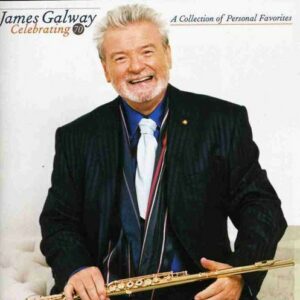 James Galway Celebrating 70 - A Collection of Favorites