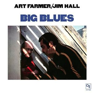 Big Blues - Art Farmer & Jim Hall