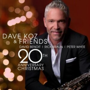 20th Anniversary Christmas - Dave Koz & Friends