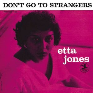Don't Go To Strangers - Jones