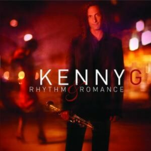Rhythm & Romance: The Latin Album - Kenny G