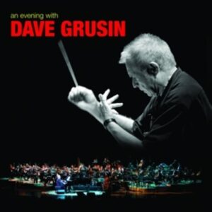 An Evening With Dave Grusin - Grusin