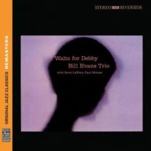 Waltz For Debby (Original Jazz Classics Remaster) - Bill Evans Trio