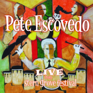 Escovedo / Live From Stern Grove Festival - Escovedo
