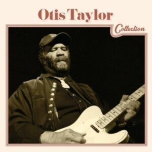 Otis Taylor Collection