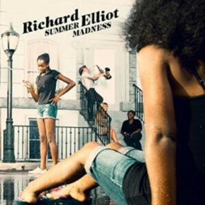 Summer Madness - Richard Elliot