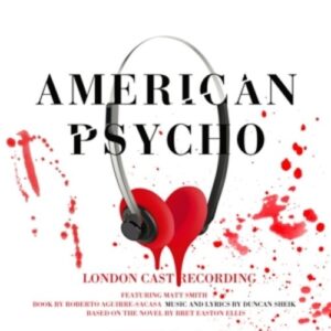 Duncan Sheik: American Psycho - London Cast Recording