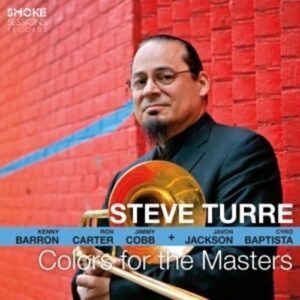 Colors For The Masters - Steve Turre