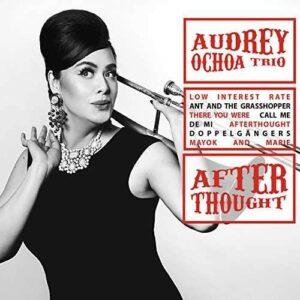 Afterthought - Audrey Ochoa Trio