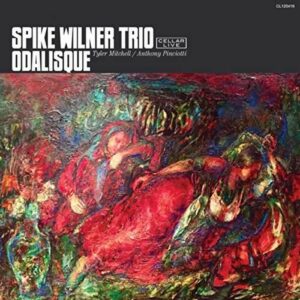 Odalisque - Spike Wilner Trio