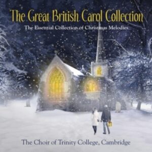 Great British Carol.. - Choir Of Trinity College