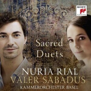 Sacred Duets - Nuria Rial and Valer Sabadus