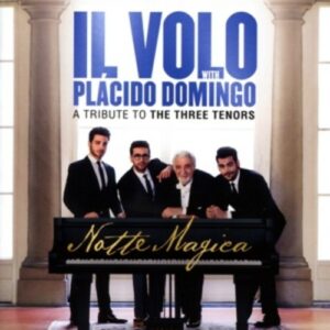 Notte Magica - A Tribute to The Three Tenors - Il Volo