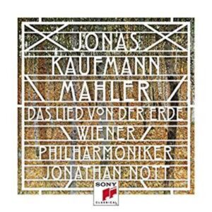 Mahler: Das Lied Von Der Erde - Jonas Kaufmann