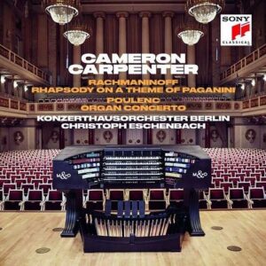 Rachmaninov: Paganini-Variation / Poulenc: Organ Concerto - Cameron Carpenter