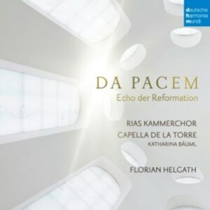 Da Pacem, Echo Der Reformation - RIAS Kammerchor