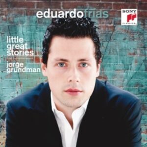 Jorge Grundman: Little Great Stories - Eduardo Frias