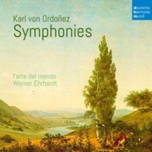Karl von Ordonez: Symphonies - L'Arte del mondo