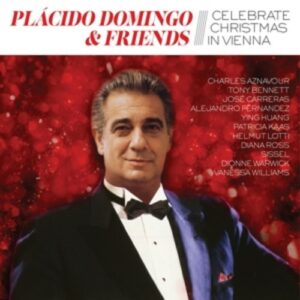 Placido Domingo & Friends Celebrate Christmas in Vienna - Placido Domingo