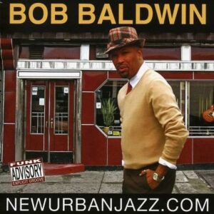 Newurbanjazz - Bob Baldwin