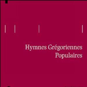 Hymnes Populaires Grégoriennes