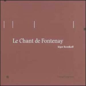 Fontenays Chant - Iégor Reznikoff