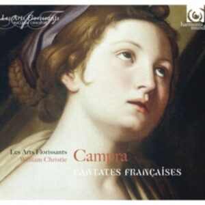 Andre Campra: Cantates Francaises - Les Arts Florissants