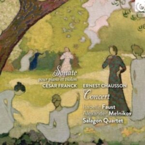 Franck: Violin Sonata / Chausson: Concert - Isabelle Faust