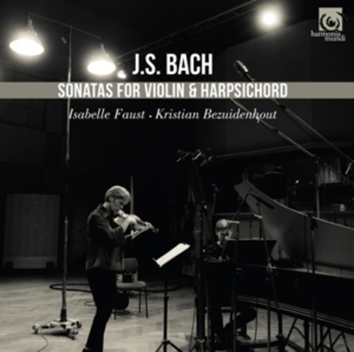 Bach: Complete Sonatas For Violin And Harpsichord - Isabelle Faust