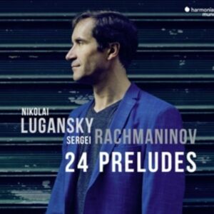 Rachmaninov: 24 Preludes - Nikolai Lugansky