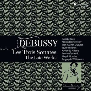 Debussy: Les Trois Sonates -  Isabelle Faust