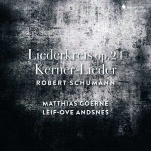 Schumann: Liederkreis & Kernerlieder - Matthias Goerne & Leif Ove Andsnes