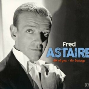 All Of You & No Strings - Fred Astaire