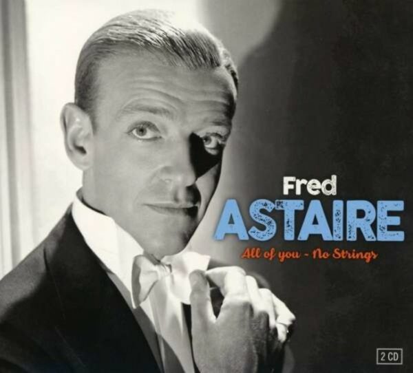 All Of You & No Strings - Fred Astaire