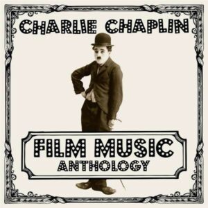Charlie Chaplin Film Music Anthology (Vinyl)