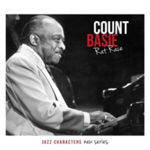 Jazz Characters: Rat Race - Basie