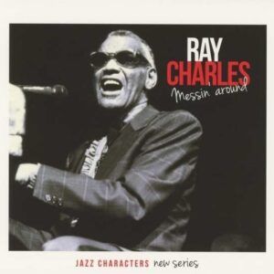 Messin Around - Ray Charles