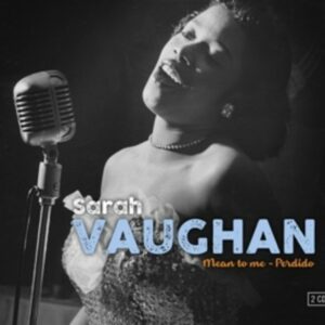 Mean To Me - Sarah Vaughan